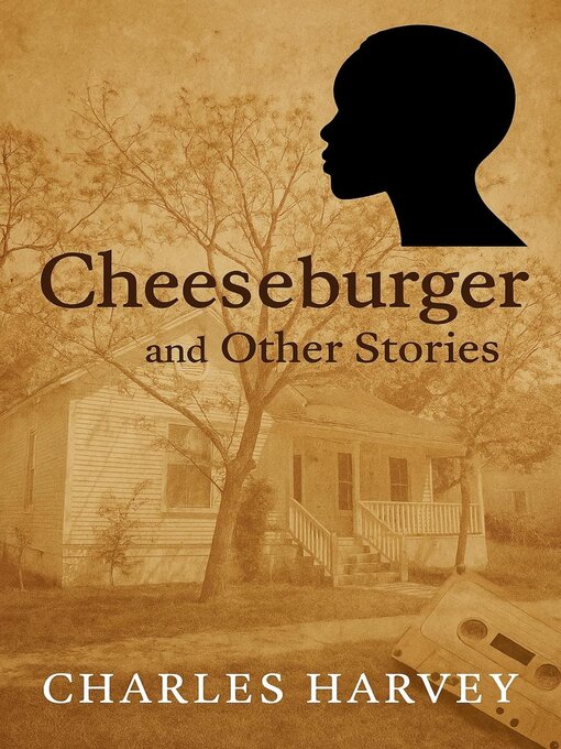 Title details for Cheeseburger and Other Stories by Charles Harvey - Available